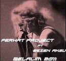 Ferhat Project & Sezen Aksu - Belalım 2011