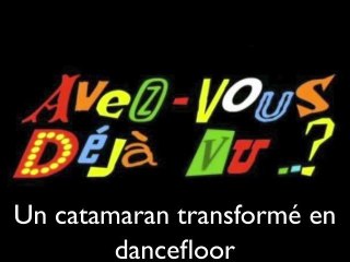 Avez-Vous Déjà Vu..?