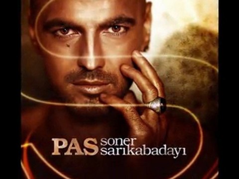 SONER SARIKABADAYI - PAS (TAYFUN ÖZKAN REMIX)