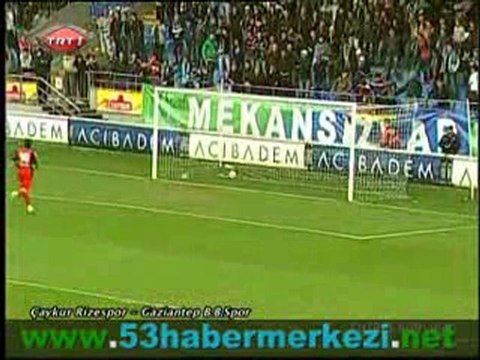 Çaykur Rizespor: 1 - Gaziantep Büyükşehir Belediyespor: 0