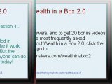 Wealth in a Box 2.0 - FAQ - Answer 4