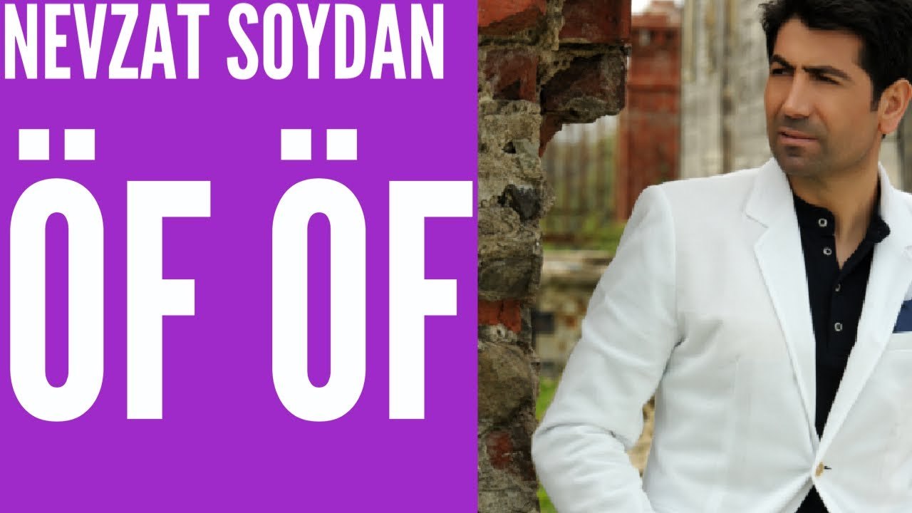 Nevzat Soydan - Öf Öf