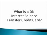 What is 0 Interest Balance Transfer?