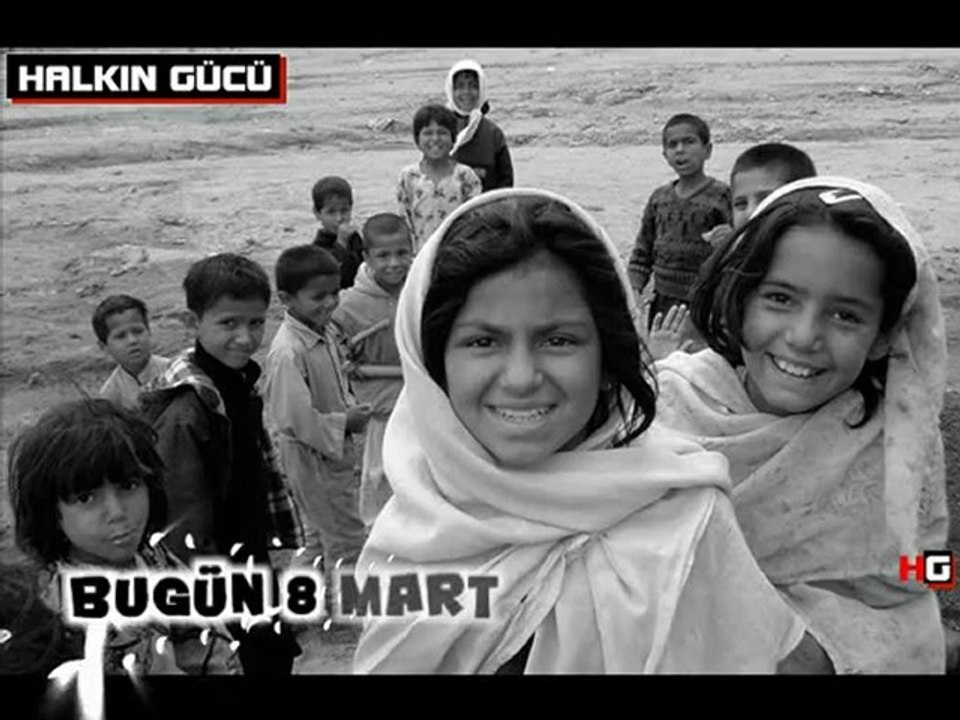 BUGÜN 8 MART DÜNYA EMEKÇİ KADINLAR GÜNÜ~ HALKIN GÜCÜ