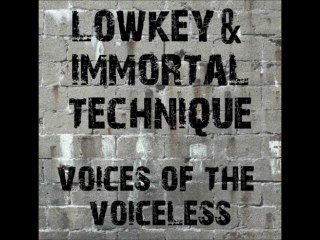 Immortal Technique   Lowkey - Voice of The Voiceless