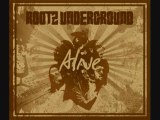 Rootz Underground - Alive - Intro