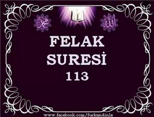 FELAK SURESİ (Türkçe Mealli )