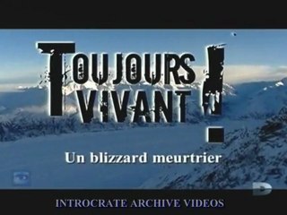 Toujours Vivant, Un blizzard meurtrier - 1 de 3