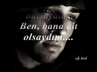 ben bana ait olsaydım