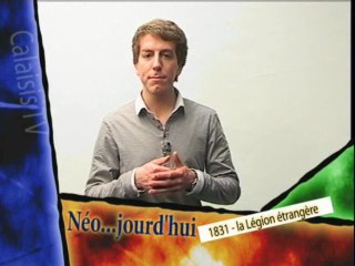 Calaisis TV : Néo...jourd'hui - 1831 - la Légion étrangère