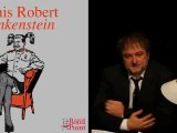 Denis Robert contre Bankenstein - 1