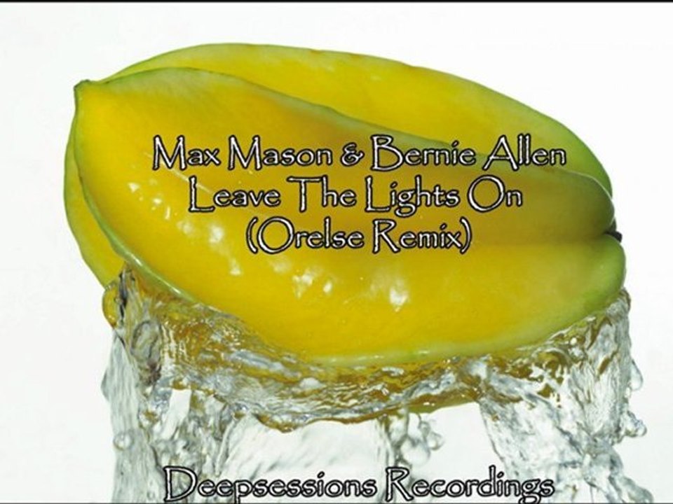 Max Mason & Bernie Allen-Leave The Lights On (Orelse Remix)