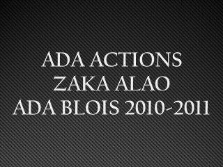 ACTIONS ADA - Zaka ALAO