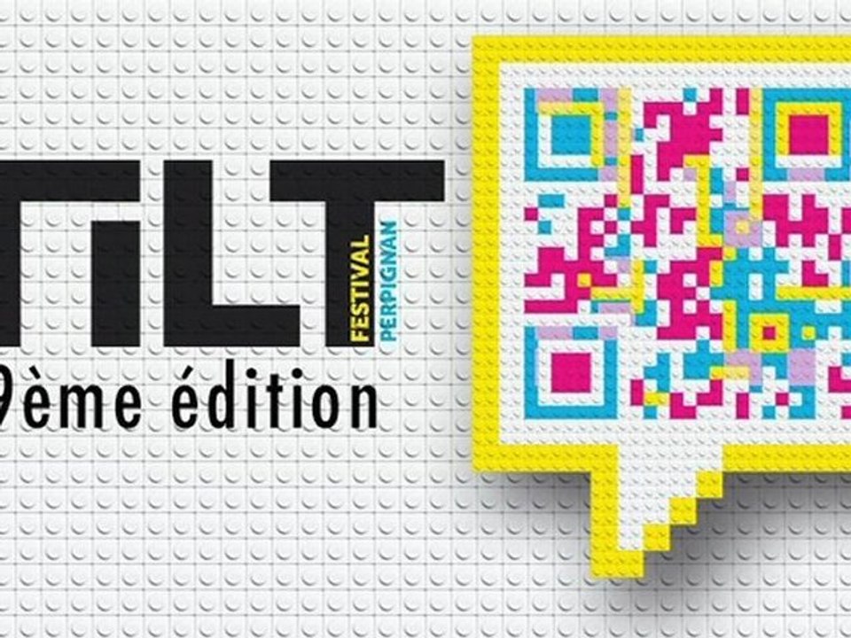 Festival TILT 2011 - Perpignan - 17>19 mars 2011