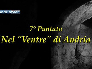 Nel "Ventre" di Andria - ovvero l'Andria Medioevale (1200 - 1300 d.C.)