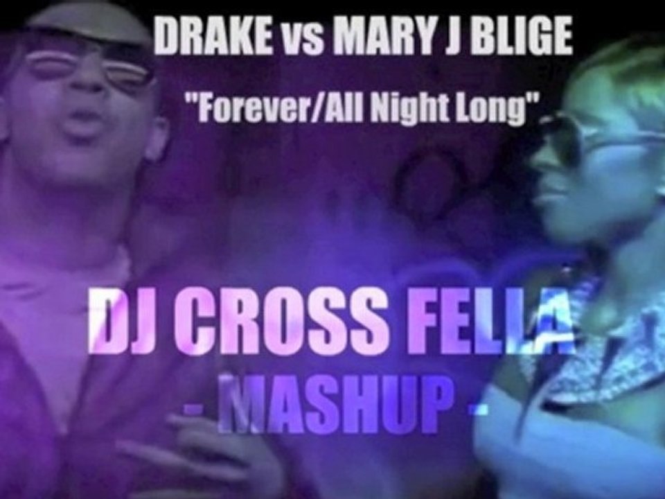 Drake vs MjB:Forever/All Night Long  (Dj Cross Fella Mashup)