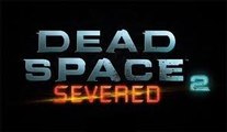 L'aventure Dead Space 2 : Severed ( Xbox360 )
