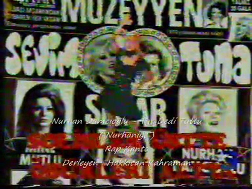 Nurhan Damcıoğlu - Tut Dedi Tuttu Rap Kanto