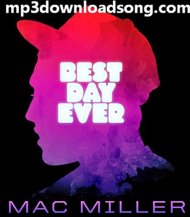 Mac Miller - Keep Floatin' - Best Day Ever