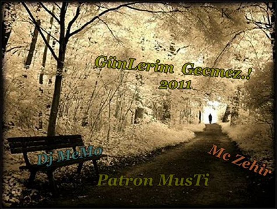 Dj MeMo Mc Zehir PatRon MusTi GünLerim Gecmez
