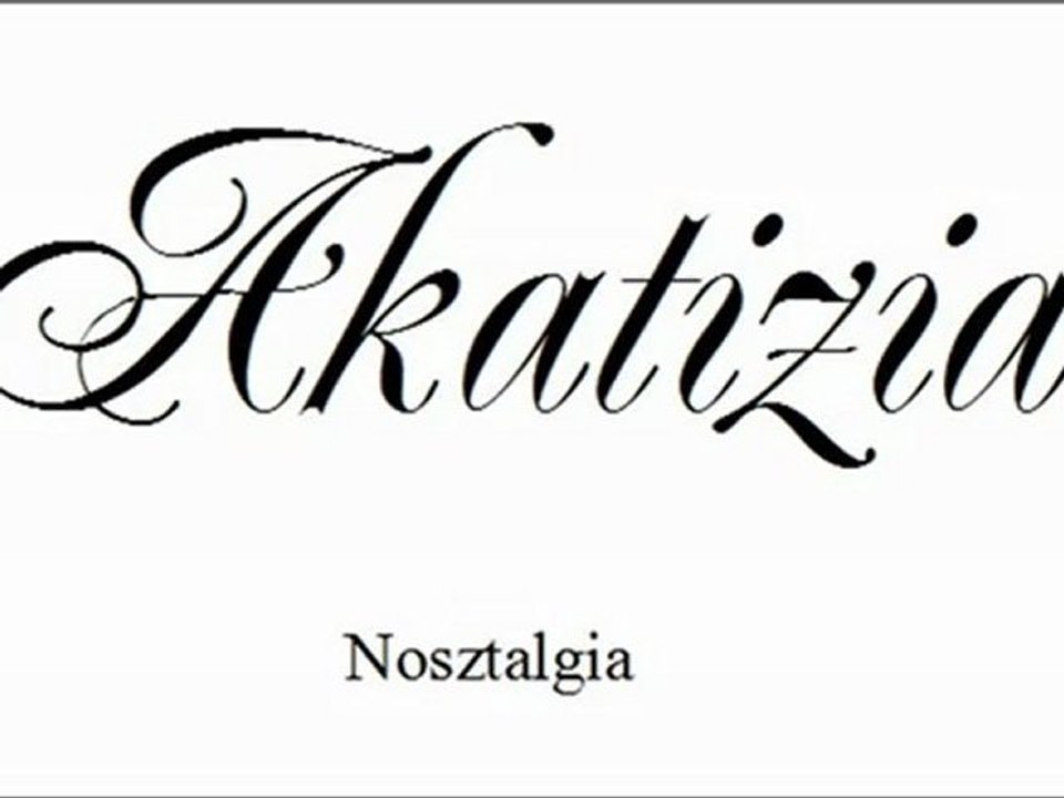Akatizia - Nosztalgia