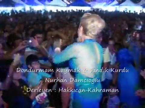 Dondurmam Kaymak Fındık Kurdu Nurhan Damcıoğlu Manisa Konser