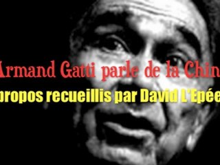 Armand Gatti parle de la Chine
