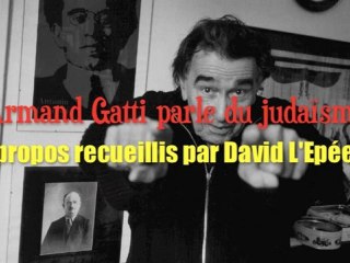 Armand Gatti parle du judaïsme