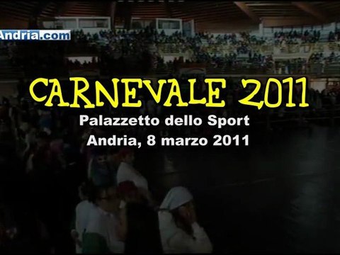Carnevale 2011 Andria - spettacolo integrale al Palasport