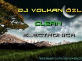 Dj Volkan Özlü - Clean - 2011 ( Electronica )
