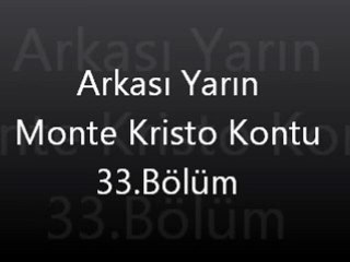 Arkası Yarın Monte Kristo Kontu 33. Bölüm