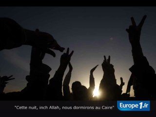"Cette nuit, inch Allah, nous dormirons au Caire"
