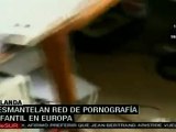 Europol desmantela red de pornografía infantil