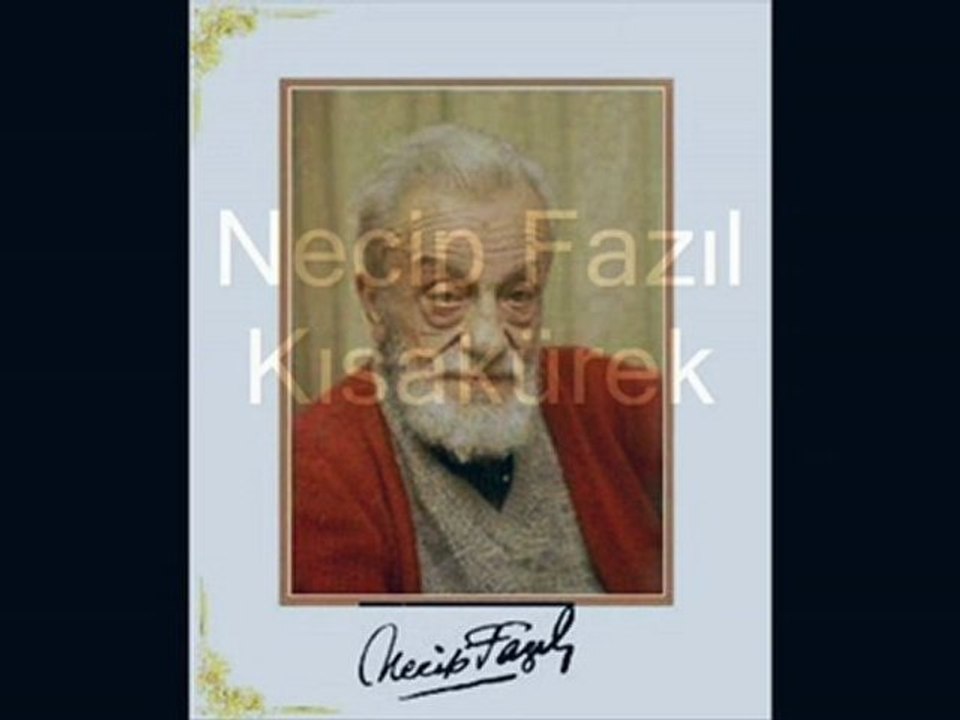 Dailymotion - Necip Fazıl Kısakürek - Kaldırımlar 3 (Kendi Sesinden 5)