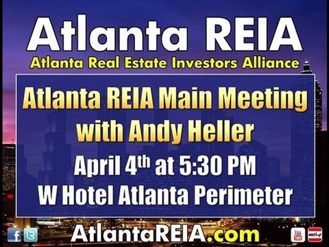 Andy Heller Speaking on Investing in Bank Owned Properties at Atlanta REIA on April 4th, 2011