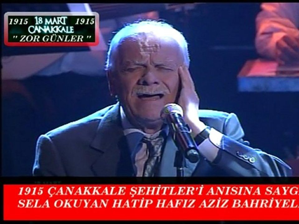 1915 Çanakkale Şehit'lerine Saygı Anısına  Hafız Aziz Bahriyeli Hoca Efendi.Sela