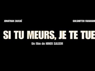 Si tu meurs je te tue Bande Annonce