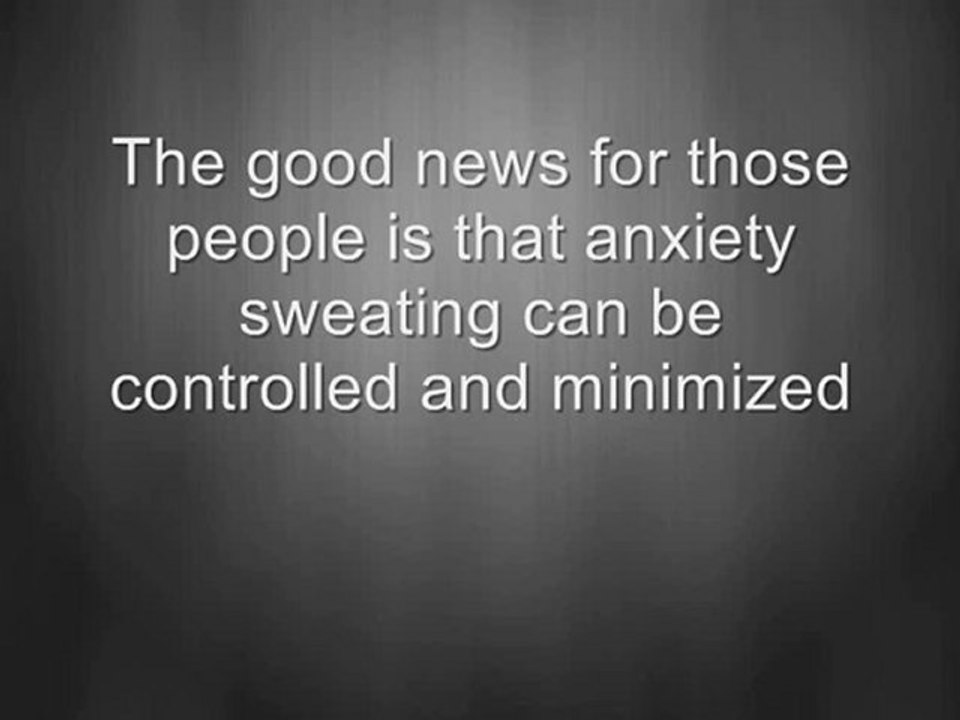 Anxiety Sweating - Stop Underarm Sweat