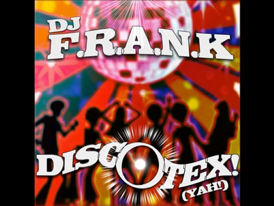 DJ Frank - Discotex! (Yah!) (Original remix)