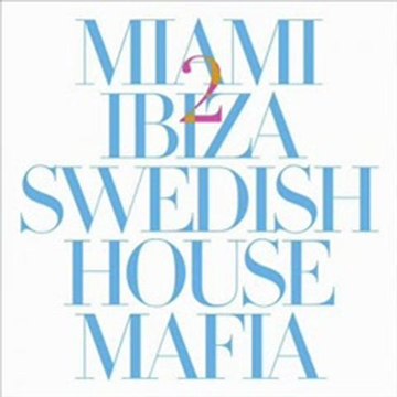 Swedish house mafia - Miami 2 ibiza feat Like G6(Deejay fred)