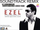 DJ RUVEX EZEL 2011 SOUNDTRACK REMIX-www.birgulum.com