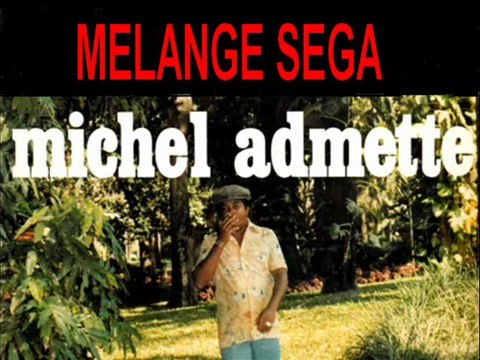 MICHEL ADMETTE.. MELANGE SEGA