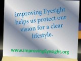 Improving Eyesight: Healthy Eyesight For A Healthy Life