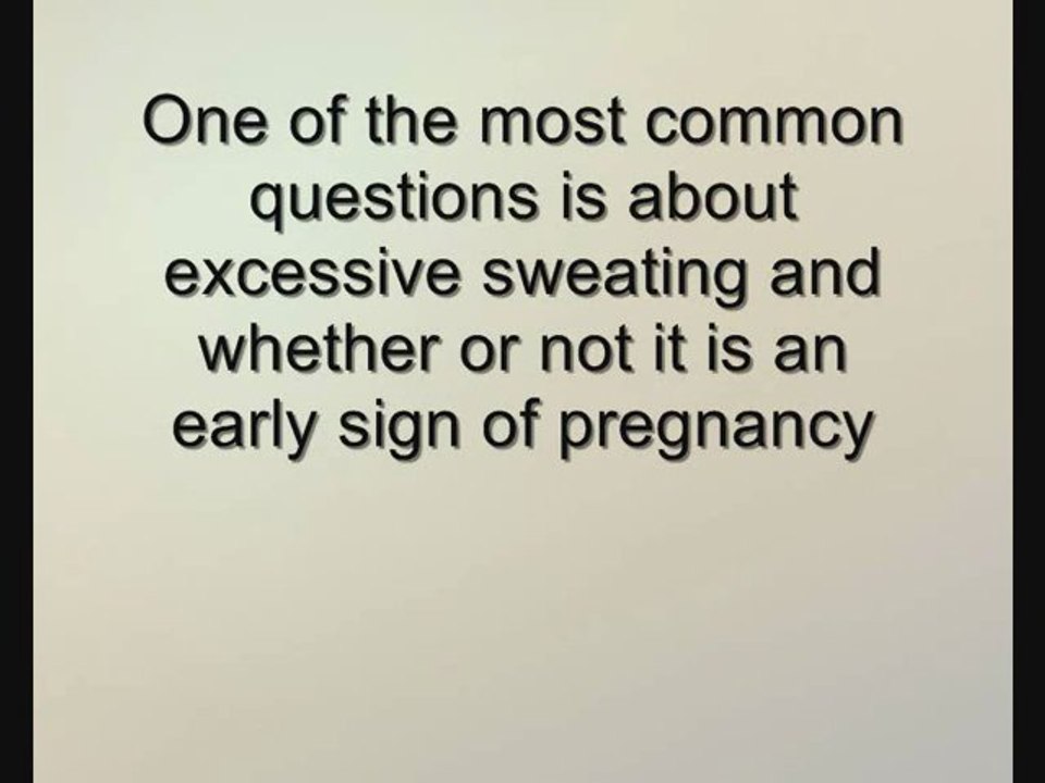 Excessive Sweating An Early Sign Of Pregnancy
