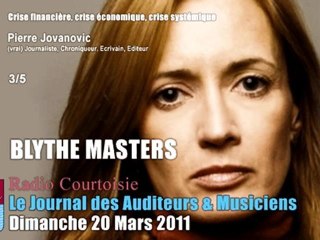 Pierre Jovanovic: Blythe Masters (3/5), Radio Courtoisie, Dim. 20 Mars 2011