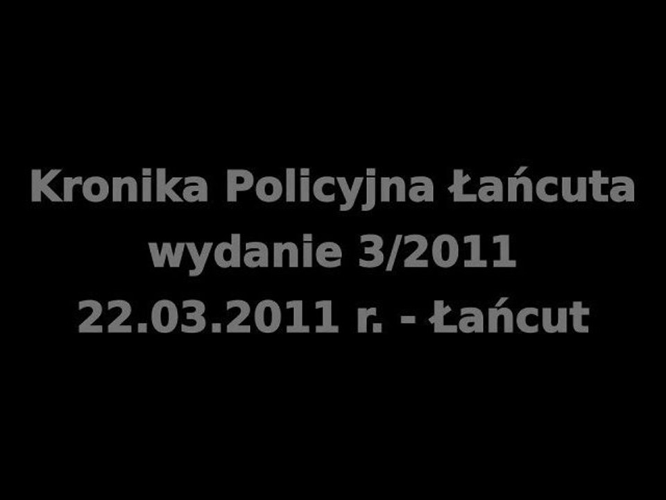 Kronika policyjna Łańcuta - marzec 2011