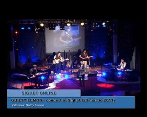 Guilty Lemon - concert in Sighet (20 martie 2011)
