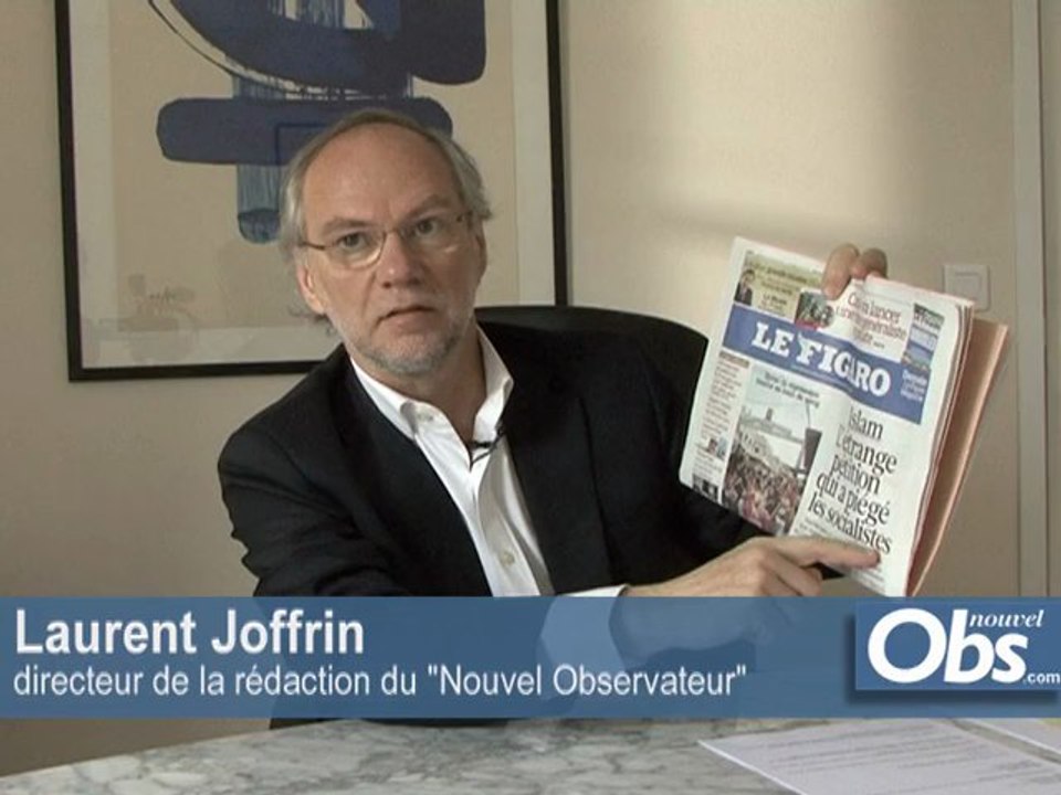 Appel du "Nouvel Obs" :  Laurent Joffrin répond au Figaro
