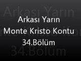 Arkası Yarın Monte Kristo Kontu 34. Bölüm