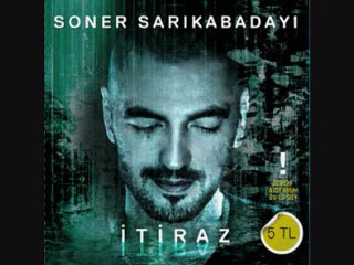 Soner Sarıkabadayı - İtiraz Up l 2011